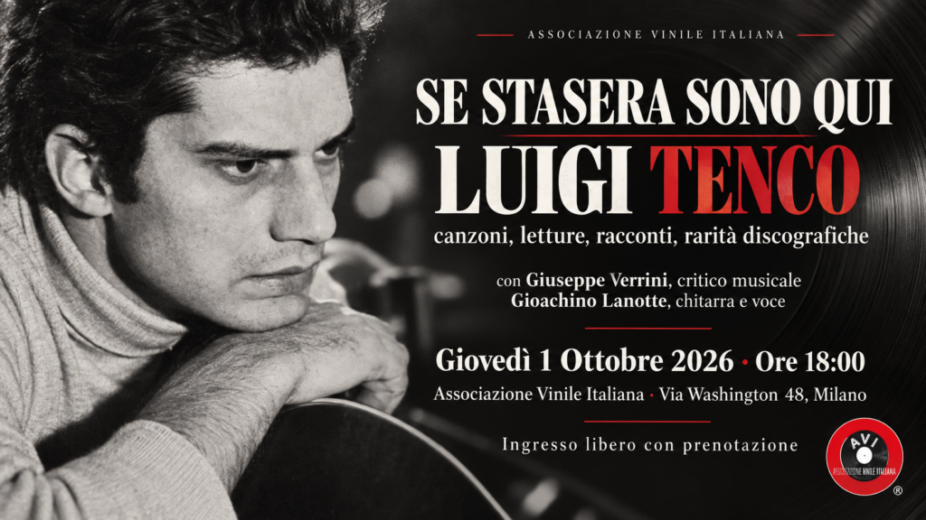 “Se stasera sono qui”: Luigi Tenco tra canzoni, racconti e rarità discografiche. Presso Associazione Vinile Italiana di Milano